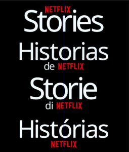 Netflix Stories logos shown with translated versions for Spanish, Italian and Portugese